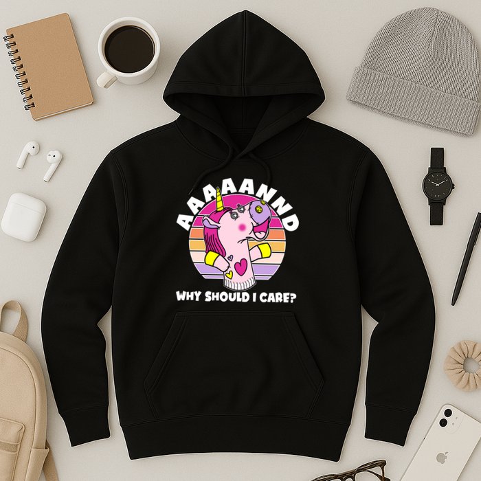 Funny Unicorn Puppet Aaaaand Why Should I Care Hoodie