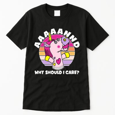 Funny Unicorn Puppet Aaaaand Why Should I Care Tall T-Shirt
