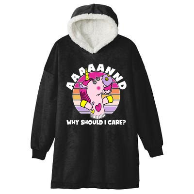 Funny Unicorn Puppet Aaaaand Why Should I Care Hooded Wearable Blanket