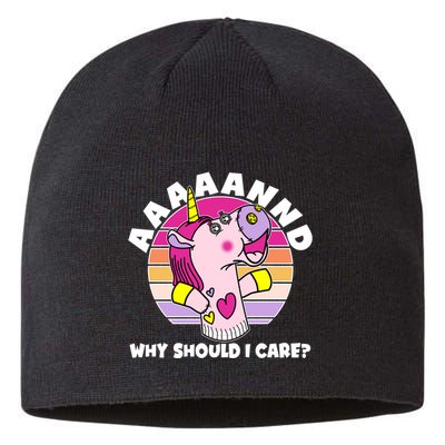 Funny Unicorn Puppet Aaaaand Why Should I Care Sustainable Beanie