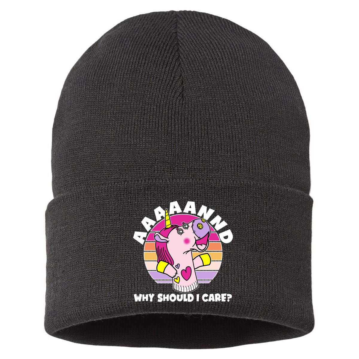 Funny Unicorn Puppet Aaaaand Why Should I Care Sustainable Knit Beanie