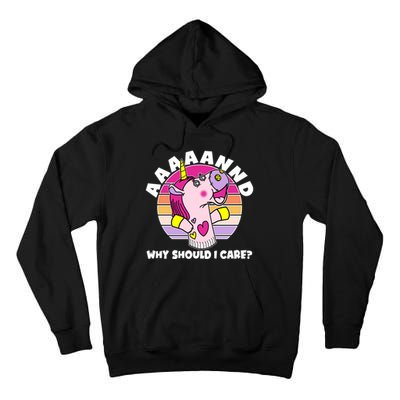 Funny Unicorn Puppet Aaaaand Why Should I Care Tall Hoodie