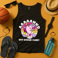 Funny Unicorn Puppet Aaaaand Why Should I Care Tank Top