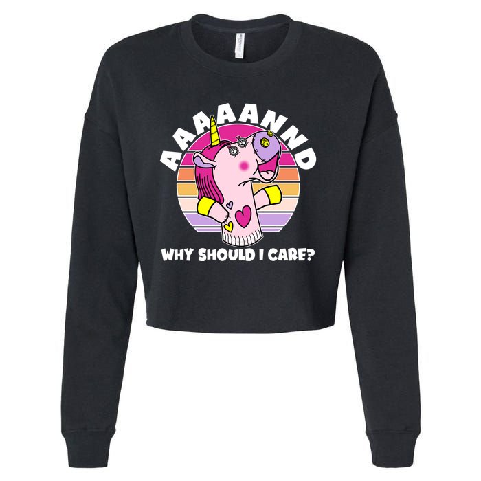 Funny Unicorn Puppet Aaaaand Why Should I Care Cropped Pullover Crew