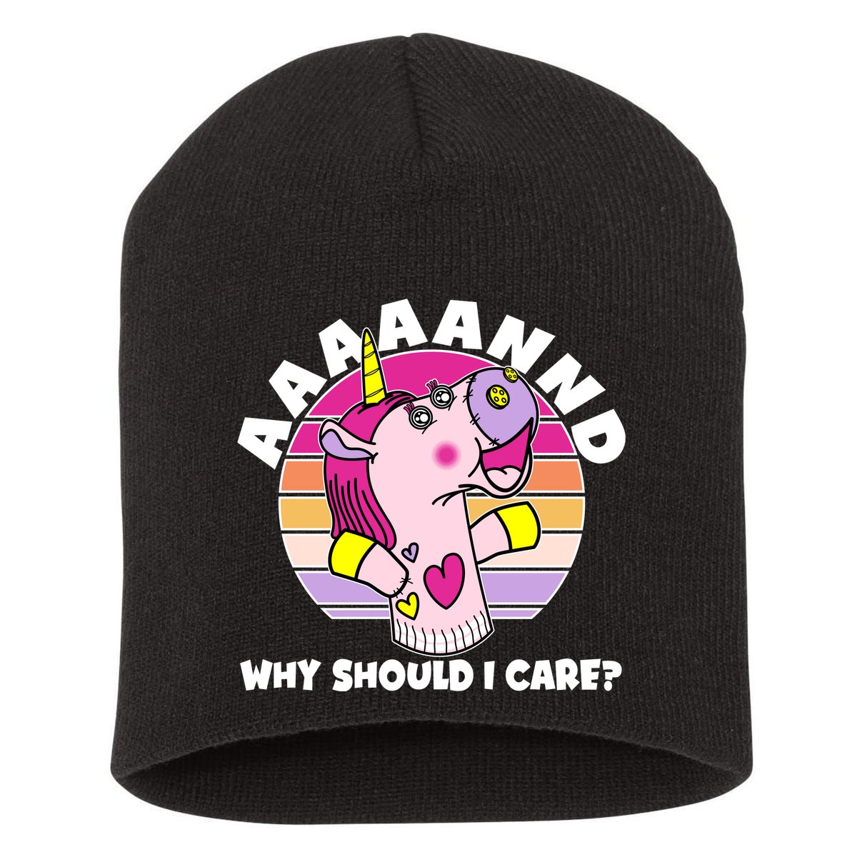 Funny Unicorn Puppet Aaaaand Why Should I Care Short Acrylic Beanie