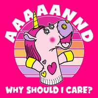 Funny Unicorn Puppet Aaaaand Why Should I Care Premium T-Shirt