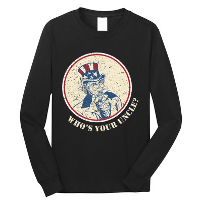 Funny Uncle Sam Who's Your Uncle 4th of July Long Sleeve Shirt