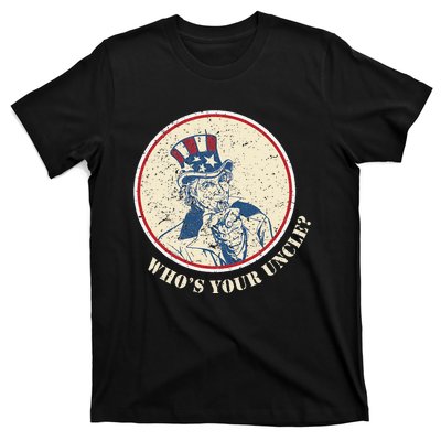 Funny Uncle Sam Who's Your Uncle 4th of July T-Shirt