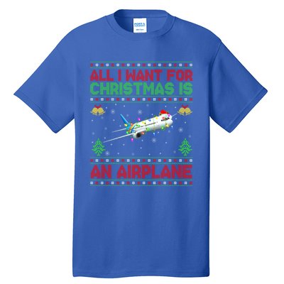 Funny Ugly Sweater All I Want For Christmas Is A Airplane Gift Tall T-Shirt