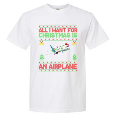 Funny Ugly Sweater All I Want For Christmas Is A Airplane Gift Garment-Dyed Heavyweight T-Shirt