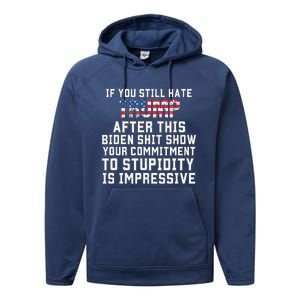 Funny U Still Hate Trump After This QuoteGreat Man 2024 Performance Fleece Hoodie