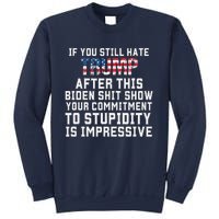 Funny U Still Hate Trump After This QuoteGreat Man 2024 Sweatshirt