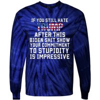 Funny U Still Hate Trump After This QuoteGreat Man 2024 Tie-Dye Long Sleeve Shirt