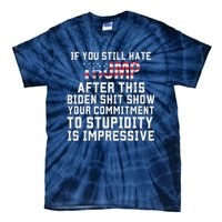 Funny U Still Hate Trump After This QuoteGreat Man 2024 Tie-Dye T-Shirt