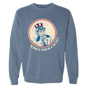 Funny Uncle Sam Whos Your Uncle Garment-Dyed Sweatshirt