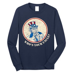 Funny Uncle Sam Whos Your Uncle Long Sleeve Shirt