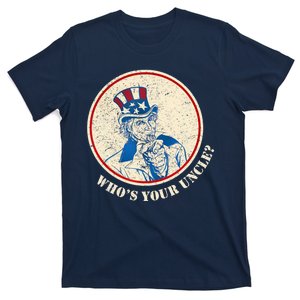 Funny Uncle Sam Whos Your Uncle T-Shirt