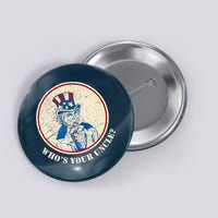 Funny Uncle Sam Whos Your Uncle Button