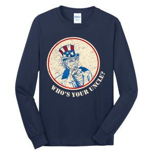 Funny Uncle Sam Whos Your Uncle Tall Long Sleeve T-Shirt