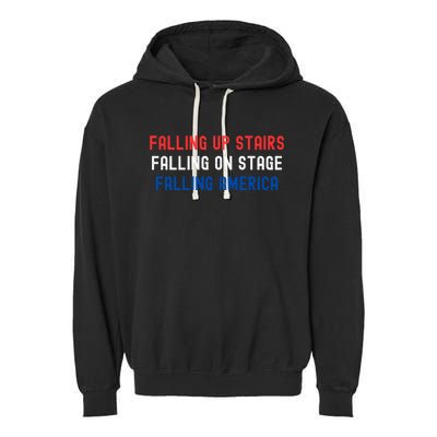 Falling Up Stairs Falling On Stage Falling America Garment-Dyed Fleece Hoodie