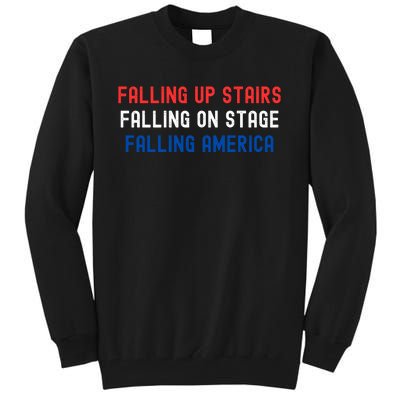 Falling Up Stairs Falling On Stage Falling America Tall Sweatshirt