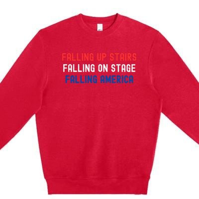 Falling Up Stairs Falling On Stage Falling America Premium Crewneck Sweatshirt