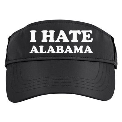 Funny US State Souvenir I Hate Alabama Adult Drive Performance Visor