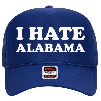 Funny US State Souvenir I Hate Alabama High Crown Mesh Back Trucker Hat