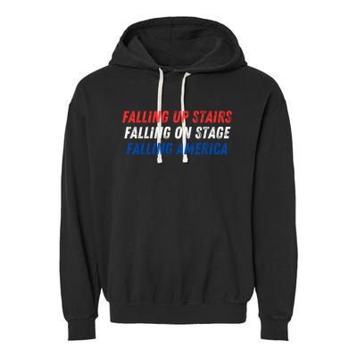 Falling Up Stairs Falling On Stage Falling America Garment-Dyed Fleece Hoodie