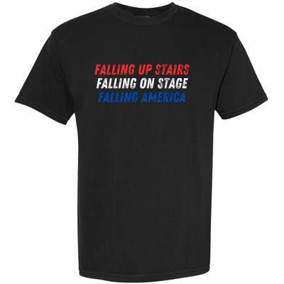 Falling Up Stairs Falling On Stage Falling America Garment-Dyed Heavyweight T-Shirt