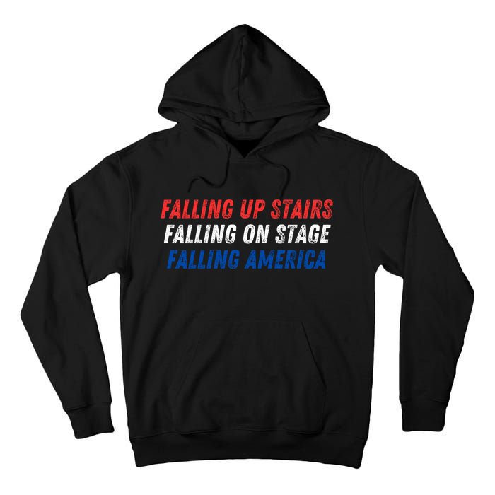 Falling Up Stairs Falling On Stage Falling America Tall Hoodie