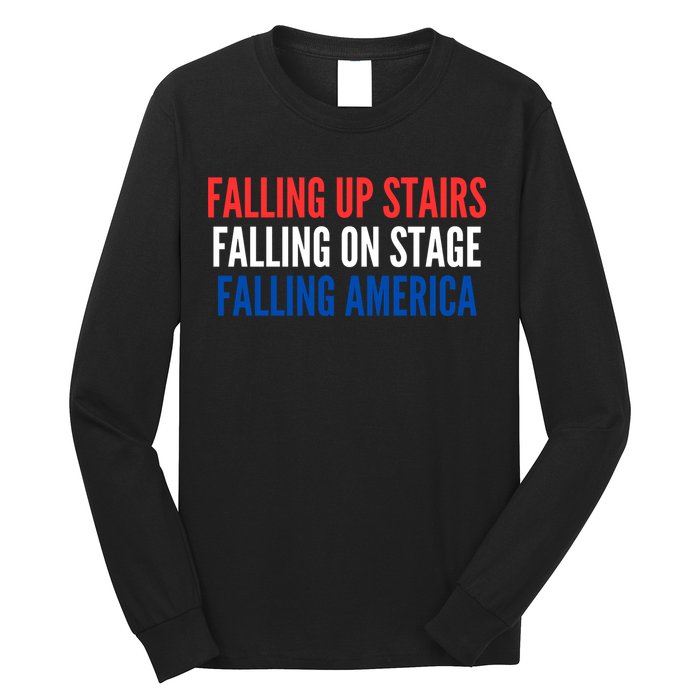 Falling Up Stairs Falling On Stage Falling America Long Sleeve Shirt