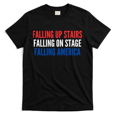 Falling Up Stairs Falling On Stage Falling America T-Shirt