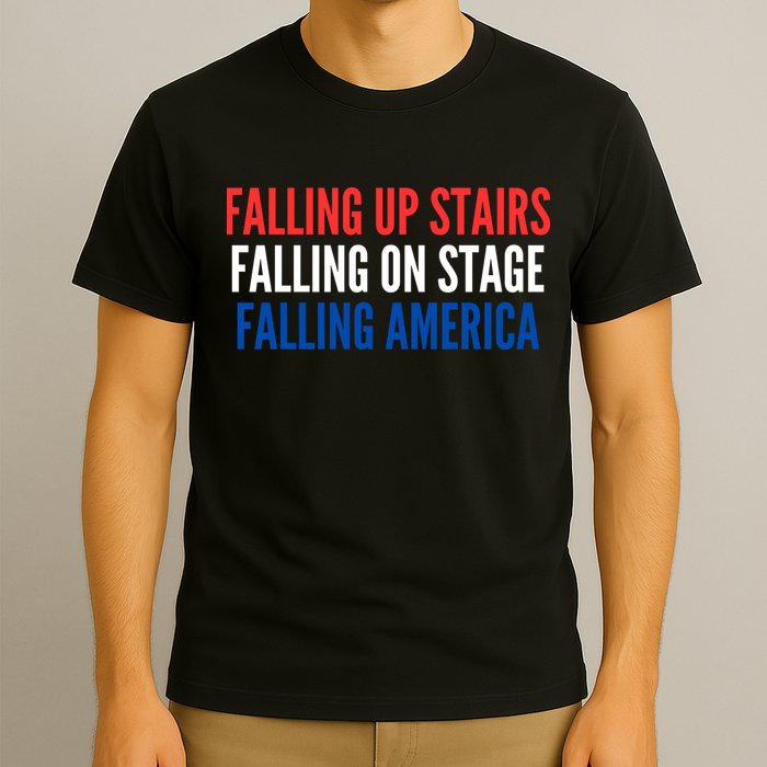 Falling Up Stairs Falling On Stage Falling America T-Shirt