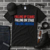 Falling Up Stairs Falling On Stage Falling America Tall T-Shirt