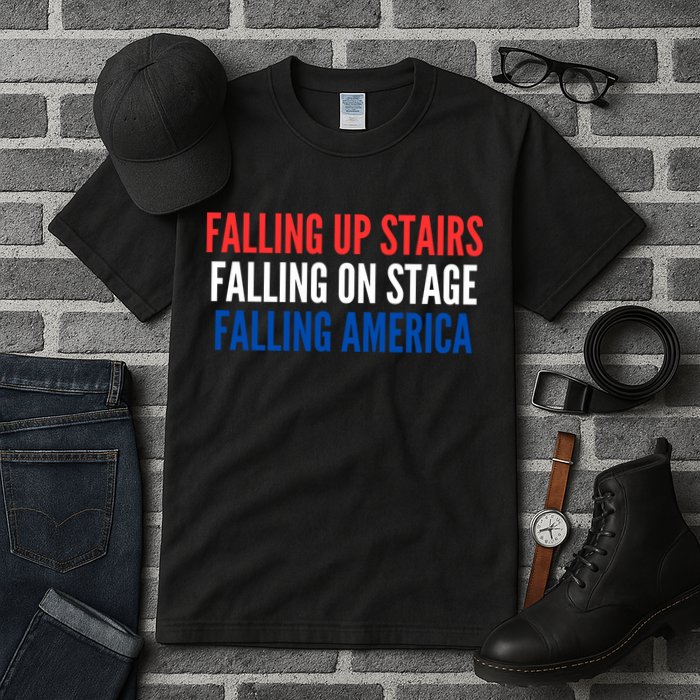 Falling Up Stairs Falling On Stage Falling America Tall T-Shirt