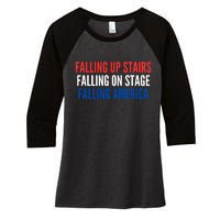 Falling Up Stairs Falling On Stage Falling America Women's Tri-Blend 3/4-Sleeve Raglan Shirt