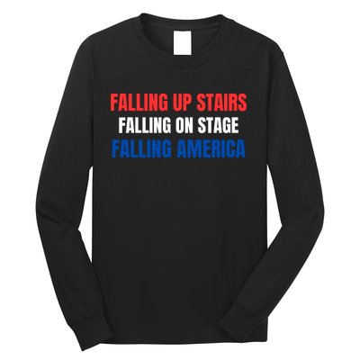 Falling Up Stairs Falling On Stage Falling America Long Sleeve Shirt