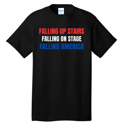 Falling Up Stairs Falling On Stage Falling America Tall T-Shirt