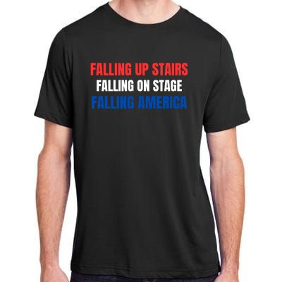 Falling Up Stairs Falling On Stage Falling America Adult ChromaSoft Performance T-Shirt