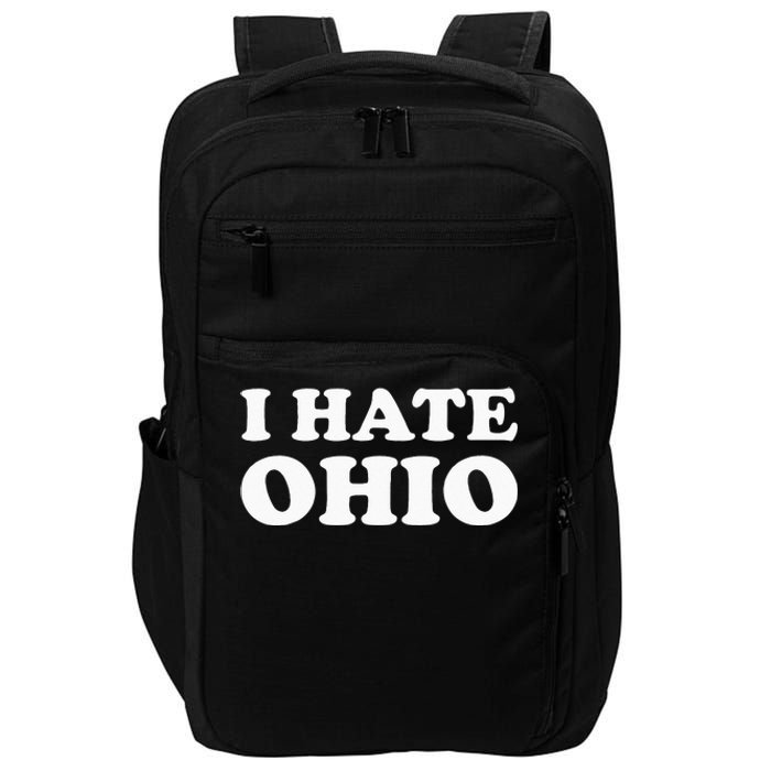 Funny US State Souvenir I Hate Ohio Impact Tech Backpack