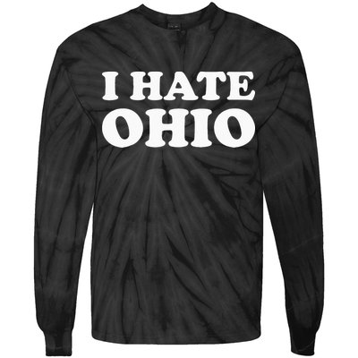 Funny US State Souvenir I Hate Ohio Tie-Dye Long Sleeve Shirt