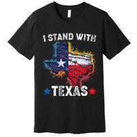 Flag Usa State Of Texas I Stand With Texas Premium T-Shirt