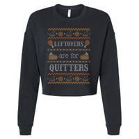 Funny Ugly Thanksgiving Sweater Leftovers for Quitters Cropped Pullover Crew