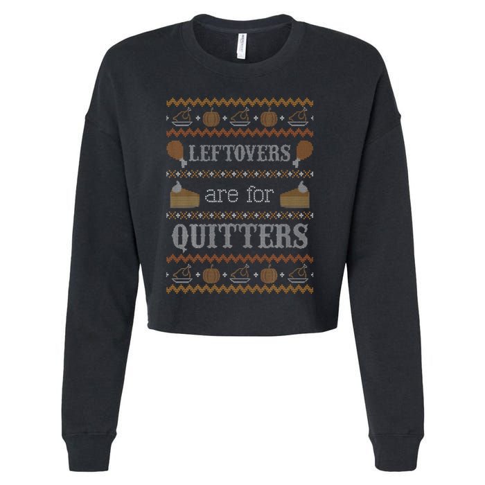 Funny Ugly Thanksgiving Sweater Leftovers for Quitters Cropped Pullover Crew