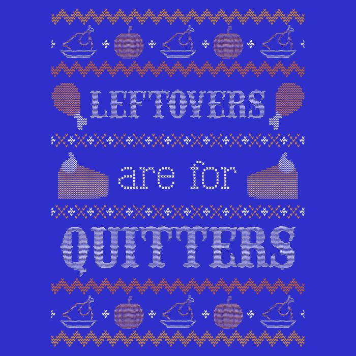 Funny Ugly Thanksgiving Sweater Leftovers for Quitters Sweatshirt