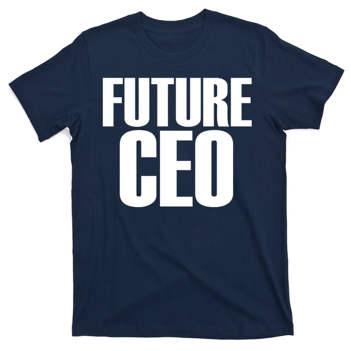 Future CEO T-Shirt