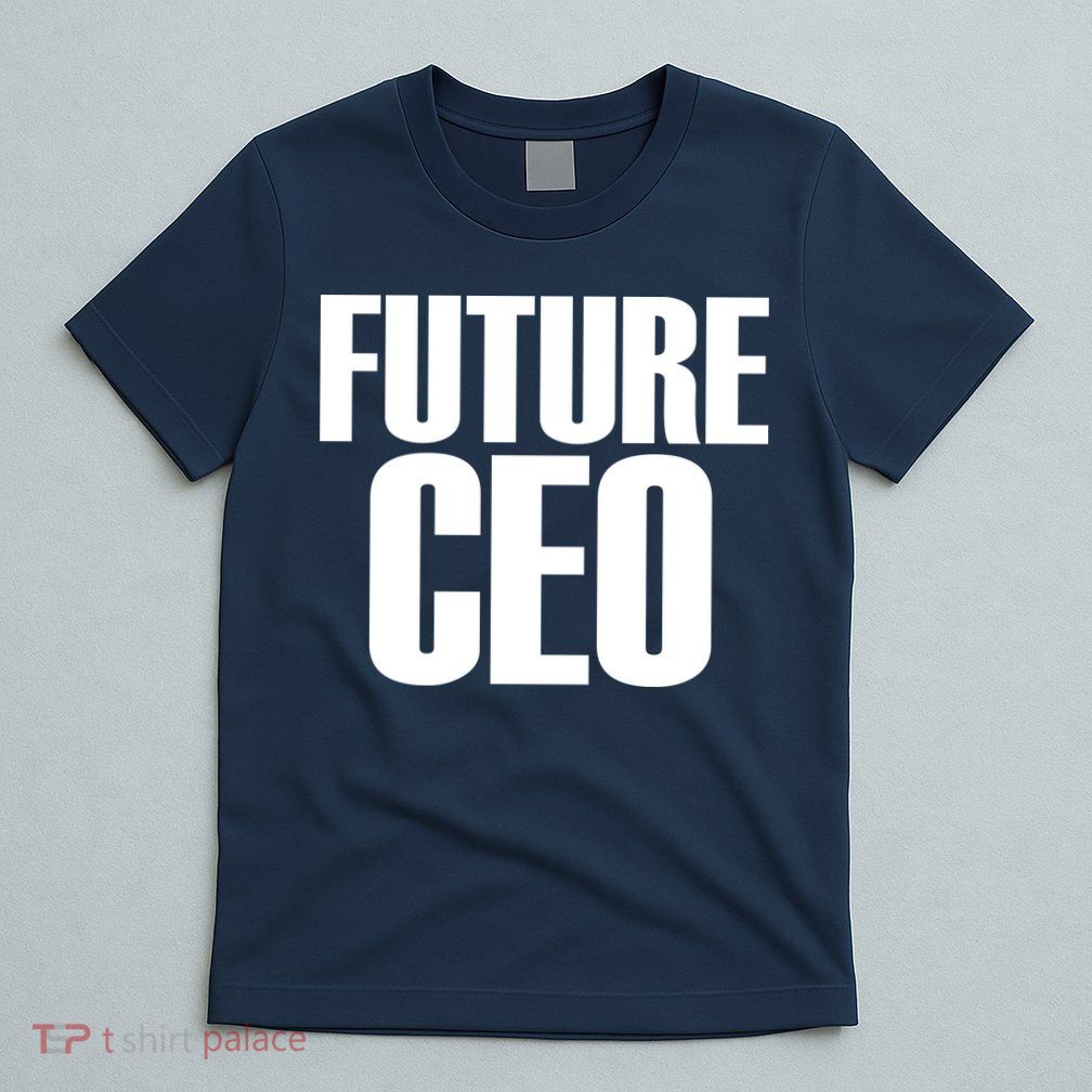 Future CEO T-Shirt