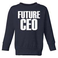 Future CEO Toddler Sweatshirt