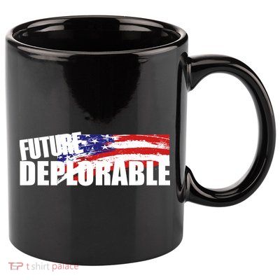 Future Deplorable 11oz C Handle Ceramic Mug